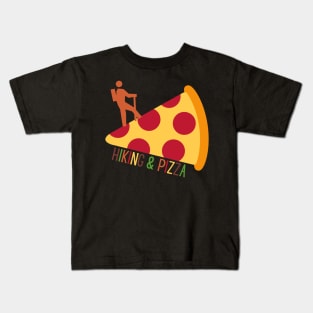 Hiking & Pizza Funny Gift for Hikers Who Love Pizza Kids T-Shirt